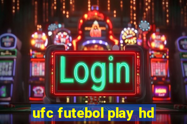 ufc futebol play hd